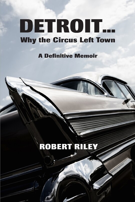 Front cover_Detroit ? Why the Circus Left Town