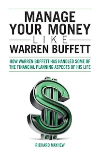 Front cover_Manage Your Money Like Warren Buffett