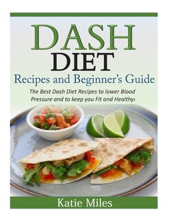 Front cover_Dash Diet Recipes and Beginner's Guide