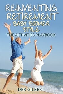 Couverture_Reinventing Retirement Baby Boomer Style