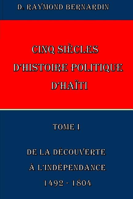 Couverture_Cinq Siecles d'Histoire Politique d'Haiti