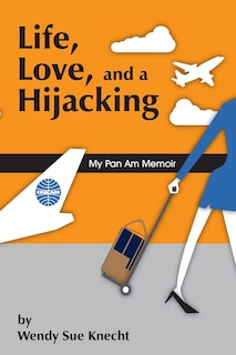 Front cover_Life, Love, and a Hijacking