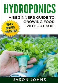 Front cover_Hydroponics - A Beginners Guide To Growing Food Without Soil