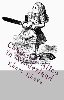 Front cover_Chainsaw Alice in Wonderland