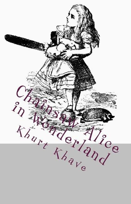 Front cover_Chainsaw Alice in Wonderland