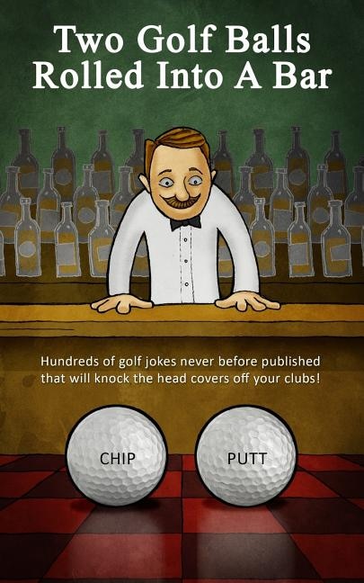 Front cover_Two Golf Balls Rolled Into A Bar