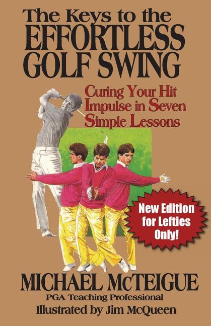 Front cover_The Keys to the Effortless Golf Swing - New Edition for LEFTIES Only!