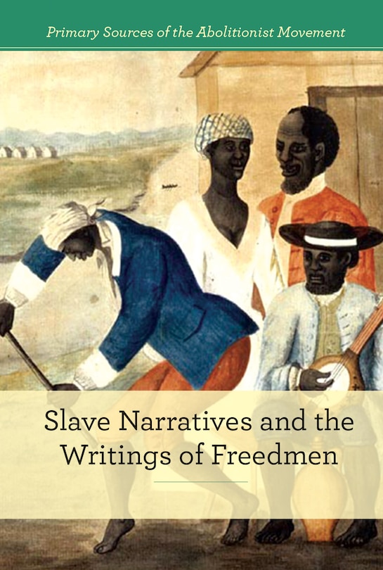 Front cover_Slave Narratives and the Writings of Freedmen