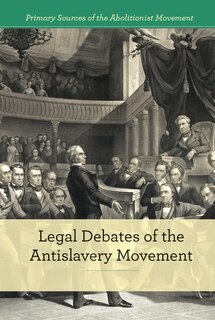 Front cover_Legal Debates of the Antislavery Movement