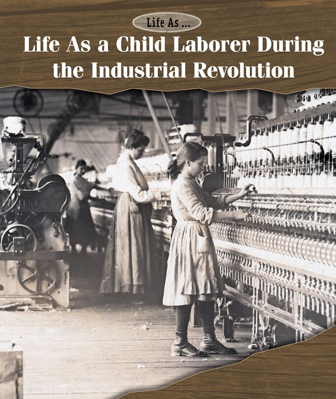 Couverture_Life as a Child Laborer During the Industrial Revolution
