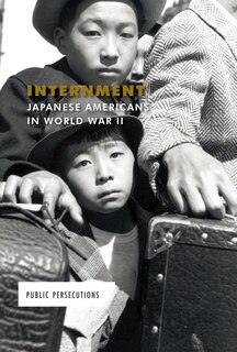 Front cover_Internment: Japanese Americans in World War II