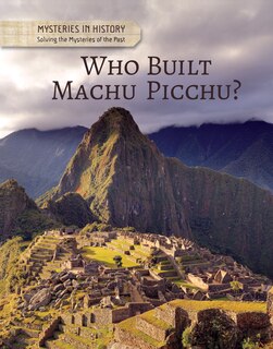 Couverture_Who Built Machu Picchu?