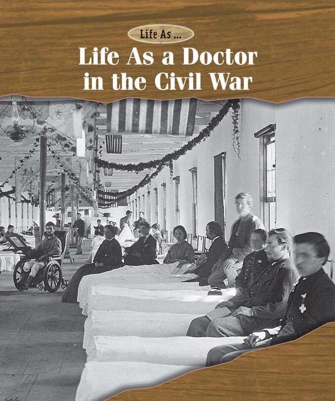 Front cover_Life as a Doctor in the Civil War
