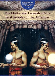 Couverture_The Myths and Legends of the First Peoples of the Americas