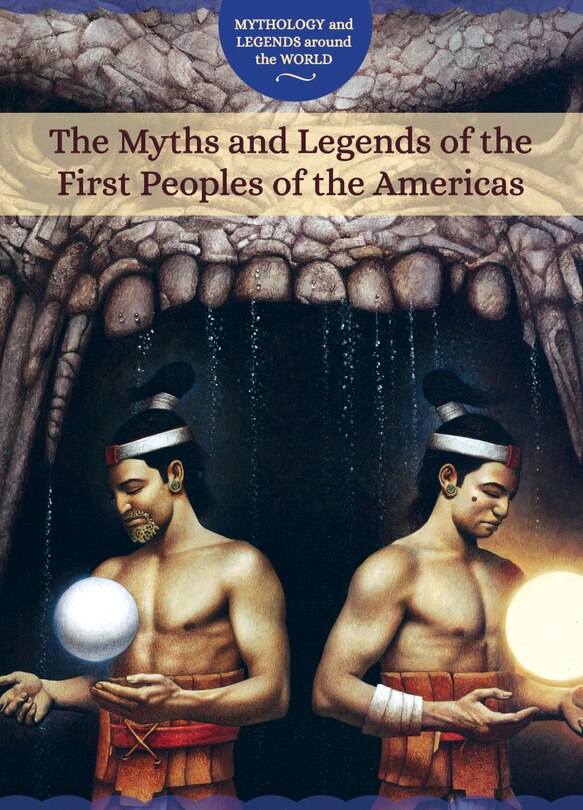 Couverture_The Myths and Legends of the First Peoples of the Americas
