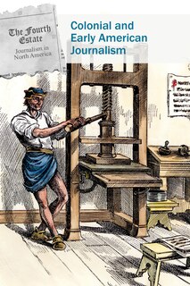 Front cover_Colonial and Early American Journalism