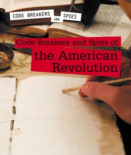 Couverture_Code Breakers and Spies of the American Revolution