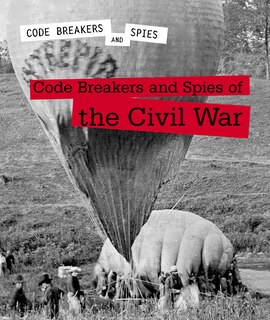 Front cover_Code Breakers and Spies of the Civil War