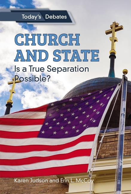 Church and State: Is a True Separation Possible?