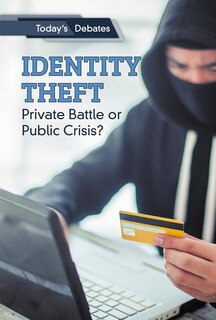 Front cover_Identity Theft: Private Battle or Public Crisis?