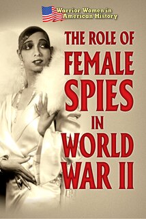 Front cover_The Role of Female Spies in World War II