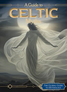 Front cover_A Guide to Celtic Myths
