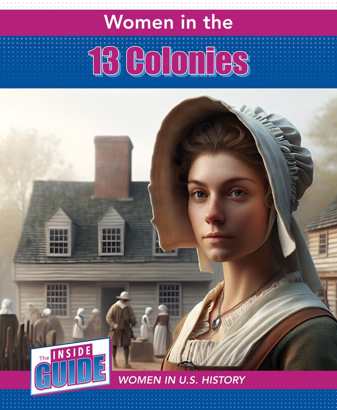 Front cover_Women in the 13 Colonies