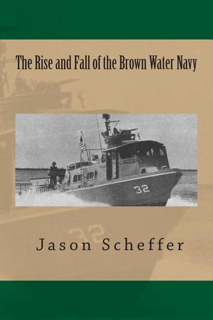 Front cover_The Rise and Fall of the Brown Water Navy