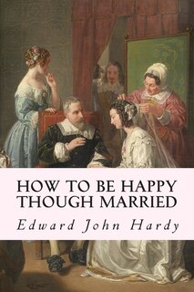 Front cover_How to be Happy Though Married