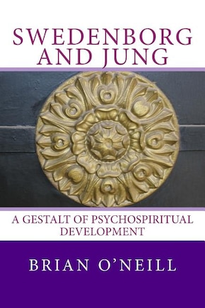 Swedenborg and Jung: A Gestalt of Psychospiritual Development