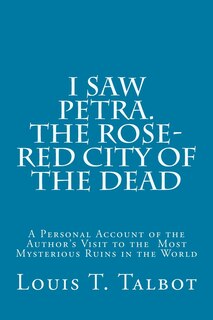 Couverture_I Saw Petra. The Rose-Red City of the Dead