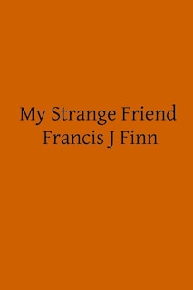 Front cover_My Strange Friend