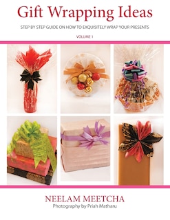 Gift Wrapping Ideas: Step By Step Guide On How To Exquisitely Wrap Your Presents