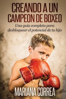 Front cover_Creando un Campeon de Boxeo