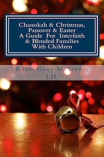 Couverture_Chanukah & Christmas, Passover & Easter - A Guide For Interfaith & Blended Families with Children