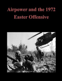 Front cover_Airpower and the 1972 Easter Offensive