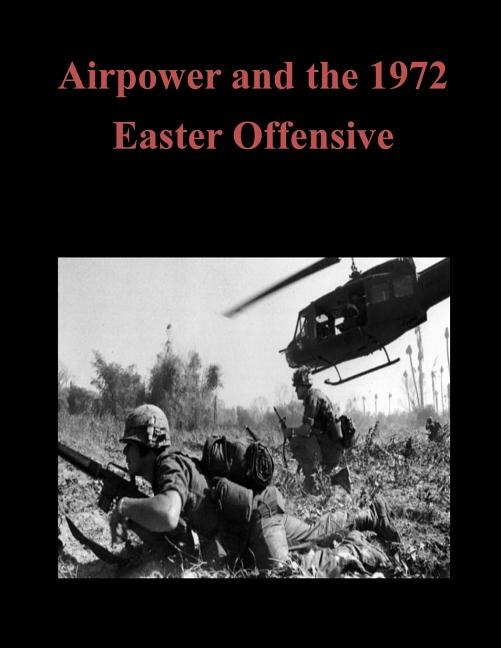 Front cover_Airpower and the 1972 Easter Offensive