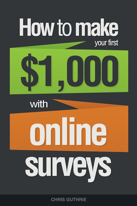 Couverture_How To Make Your First $1,000 With Online Surveys