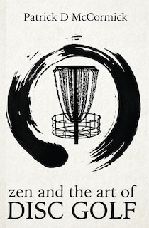 Front cover_Zen and the Art of Disc Golf
