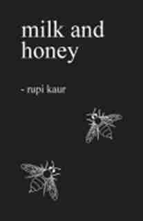 Milk and Honey by Rupi Kaur