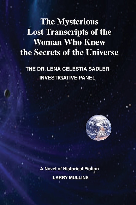 Front cover_The Mysterious Lost Transcripts of the Woman Who Knew the Secrets of the Universe