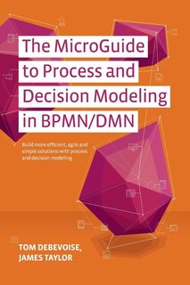 Couverture_The MicroGuide to Process and Decision Modeling in BPMN/DMN