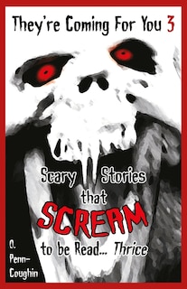 Front cover_They're Coming For You 3