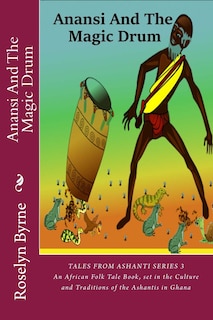 Front cover_Anansi And The Magic Drum