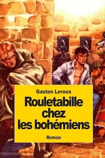 Rouletabille chez les bohémiens