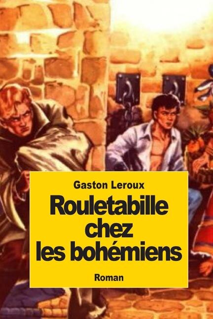 Rouletabille chez les bohémiens