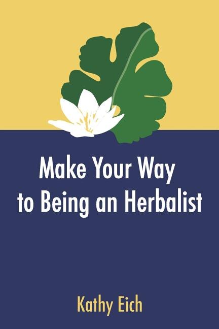 Front cover_Make Your Way To Being An Herbalist