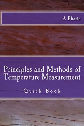 Principles and Methods of Temperature Measurement: Quick Book