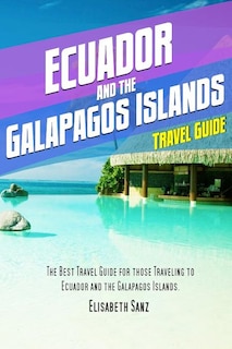 Front cover_Ecuador And The Galapagos Islands Travel Guide