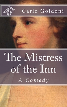 The Mistress of the Inn: A Comedy